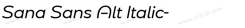 Sana Sans Alt Italic字体转换 Sana Sans Alt Italic字体转换